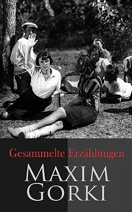 E-Book (epub) Gesammelte Erzählungen von Maxim Gorki