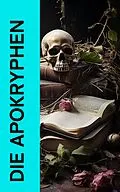 E-Book (epub) Die Apokryphen von Diverse Autoren