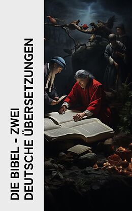 E-Book (epub) Die Bibel - Zwei deutsche Übersetzungen von Diverse Autoren