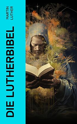 E-Book (epub) Die Lutherbibel von Martin Luther