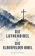 E-Book (epub) Die Lutherbibel & Die Elberfelder Bibel von Diverse Autoren