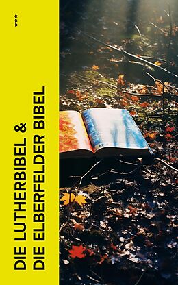 E-Book (epub) Die Lutherbibel &amp; Die Elberfelder Bibel von Diverse Autoren