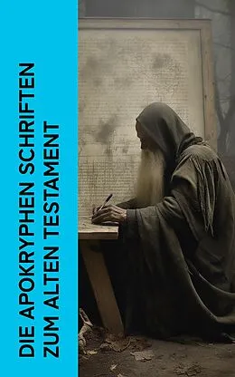 E-Book (epub) Die apokryphen Schriften zum Alten Testament von Diverse Autoren