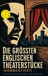 E-Book (epub) Die größten englischen Theaterstücke von William Shakespeare, Lord Byron, Percy Bysshe Shelley