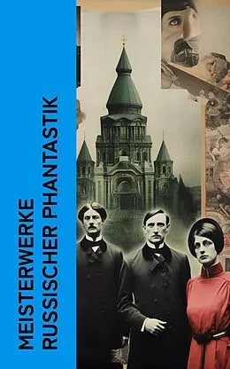 E-Book (epub) Meisterwerke russischer Phantastik von Fjodor M. Dostojewski, A. K. Tolstoi, Nikolai Gogol