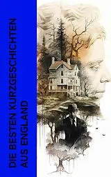 E-Book (epub) Die besten Kurzgeschichten aus England von Joseph Conrad, Edgar Allan Poe, Jack London
