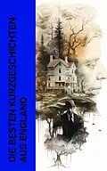 E-Book (epub) Die besten Kurzgeschichten aus England von Joseph Conrad, Edgar Allan Poe, Jack London