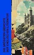 E-Book (epub) Die größten Gedichte der englischen Literatur von Lord Byron, Percy Bysshe Shelley, William Wordsworth