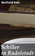 E-Book (epub) Schiller in Rudolstadt von Berthold Rein