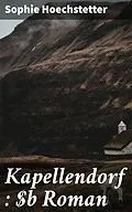 E-Book (epub) Kapellendorf : Roman von Sophie Hoechstetter
