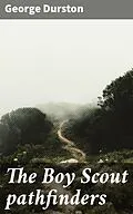 E-Book (epub) The Boy Scout pathfinders von George Durston