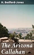 E-Book (epub) The Arizona Callahan von H. Bedford-Jones