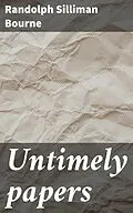 E-Book (epub) Untimely papers von Randolph Silliman Bourne