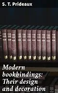 E-Book (epub) Modern bookbindings: Their design and decoration von S. T. Prideaux