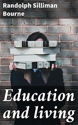 eBook (epub) Education and living de Randolph Silliman Bourne