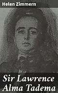 E-Book (epub) Sir Lawrence Alma Tadema von Helen Zimmern