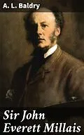 E-Book (epub) Sir John Everett Millais von A. L. Baldry