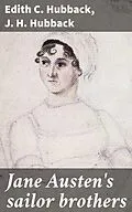 E-Book (epub) Jane Austen's sailor brothers von Edith C. Hubback, J. H. Hubback