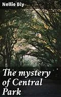 E-Book (epub) The mystery of Central Park von Nellie Bly