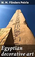 E-Book (epub) Egyptian decorative art von W. M. Flinders Petrie