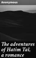 E-Book (epub) The adventures of Hatim Taï, a romance von Anonymous
