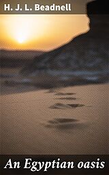 E-Book (epub) An Egyptian oasis von H. J. L. Beadnell