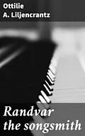 E-Book (epub) Randvar the songsmith von Ottilie A. Liljencrantz