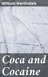 eBook (epub) Coca and Cocaine de William Martindale