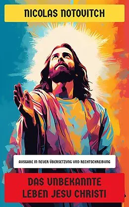 E-Book (epub) Das unbekannte Leben Jesu Christi von Nicolas Notovitch