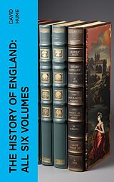 eBook (epub) The History of England: All Six Volumes de David Hume