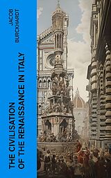 eBook (epub) The Civilisation of the Renaissance in Italy de Jacob Burckhardt