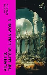 eBook (epub) Atlantis: The Antedeluvian World de Ignatius Donnelly