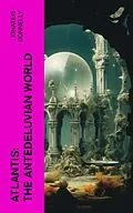 E-Book (epub) Atlantis: The Antedeluvian World von Ignatius Donnelly