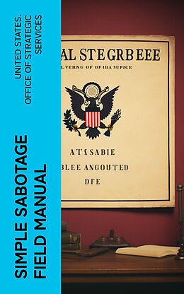 eBook (epub) Simple Sabotage Field Manual de United States. Office of Strategic Services