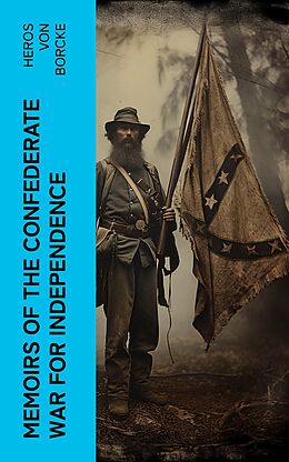eBook (epub) Memoirs of the Confederate War for Independence de Heros von Borcke