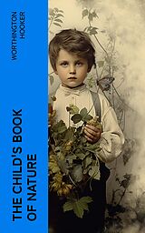 eBook (epub) The Child's Book of Nature de Worthington Hooker