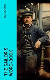 eBook (epub) The Sailor's Word-Book de W. H. Smyth