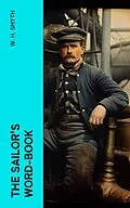 E-Book (epub) The Sailor's Word-Book von W. H. Smyth