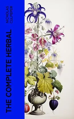 E-Book (epub) The Complete Herbal von Nicholas Culpeper