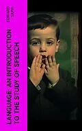 E-Book (epub) Language: An Introduction to the Study of Speech von Edward Sapir