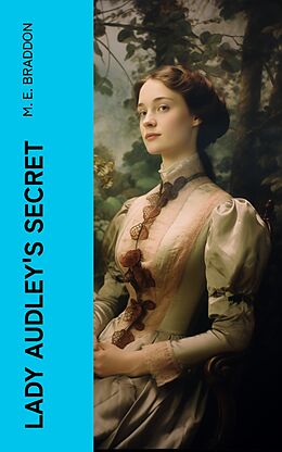 E-Book (epub) Lady Audley's Secret von M. E. Braddon
