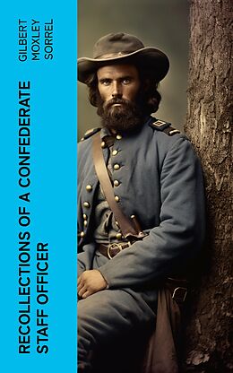 eBook (epub) Recollections of a Confederate Staff Officer de Gilbert Moxley Sorrel