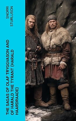 eBook (epub) The Sagas of Olaf Tryggvason and of Harald The Tyrant (Harald Haardraade) de Snorri Sturluson