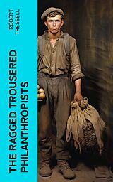 E-Book (epub) The Ragged Trousered Philanthropists von Robert Tressell