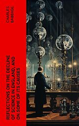 eBook (epub) Reflections on the Decline of Science in England, and on Some of Its Causes de Charles Babbage