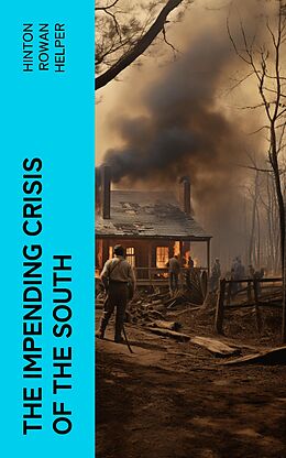 eBook (epub) The Impending Crisis of the South de Hinton Rowan Helper