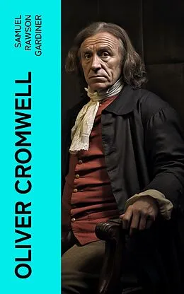 E-Book (epub) Oliver Cromwell von Samuel Rawson Gardiner