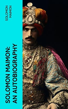 eBook (epub) Solomon Maimon: An Autobiography de Solomon Maimon