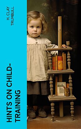 eBook (epub) Hints on Child-training de H. Clay Trumbull