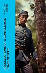 eBook (epub) Recollections of a Confederate Staff Officer de G. Moxley Sorrel